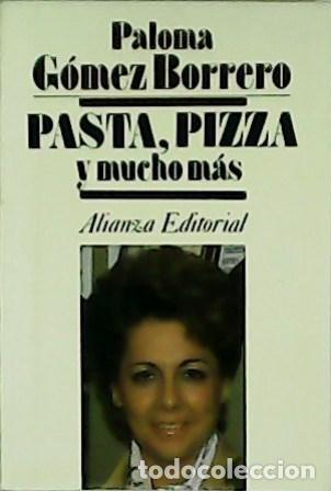 Libros: G&Oacute;MEZ BORRERO, Paloma.- - Pasta, pizza y mucho m&aacute;s. - Foto 1
