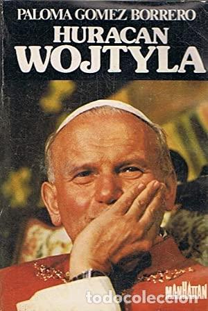 Libros: GOMEZ BORRERO, Paloma.- - Hurac&aacute;n Wojtyla. - Foto 1