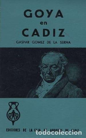 Libros: GOMEZ DE LA SERNA, Gaspar.- - Goya en C&aacute;diz. - Foto 1