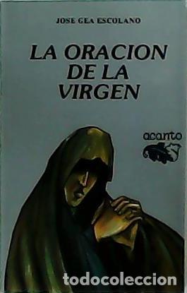 Libros: GEA ESCOLANO, Jos&eacute;.- - La oraci&oacute;n de la Virgen. - Foto 1
