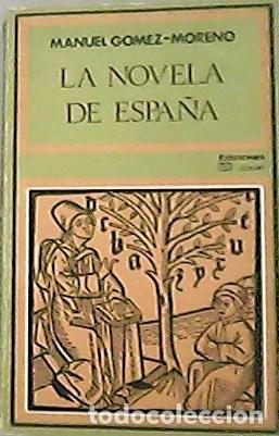 Libros: G&Oacute;MEZ MORENO, Manuel.- - La novela de Espa&ntilde;a. - Foto 1
