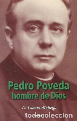 Libros: GOMEZ MOLLEDA, D.- - Pedro Poveda, hombre de Dios. - Foto 1