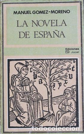 Libros: G&Oacute;MEZ MORENO, Manuel.- - La novela de Espa&ntilde;a. - Foto 1