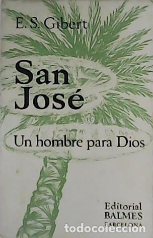 Libros: GIBERT, E.S.- - San Jos&eacute;. Un hombre para Dios. - Foto 1