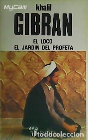 Libros: GIBRAN, Khalil.- - El loco. El jard&iacute;n del profeta. - Foto 1