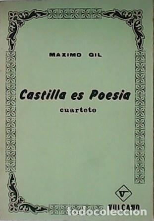 Libros: GIL, M&aacute;ximo.- - Castilla es Poes&iacute;a. Cuarteto. - Foto 1