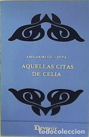 Libros: GIL LEYVA, Abelardo.- - Aquellas citas de Celia. - Foto 1