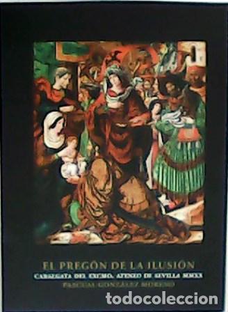 Libros: GONZ&Aacute;LEZ MORENO, Pascual.- - El preg&oacute;n de la ilusi&oacute;n. - Foto 1