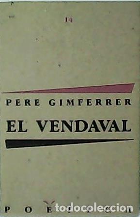 Libros: GIMFERRER, Pere.- - El vendaval. Texto biling&uuml;e en catal&aacute;n y en castellano. Versiones al castellano - Foto 1