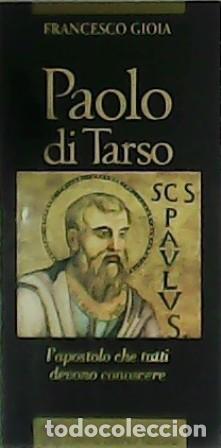 Libros: GIOIA, Francesco.- - Paolo di Tarso. L&acute;apostolo che tutti devono conoscere.