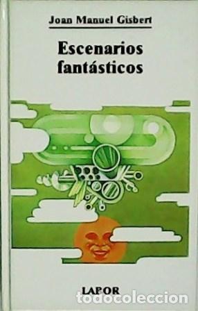 Libros: GISBERT, Joan Manuel.- - Escenarios fant&aacute;sticos. - Foto 1