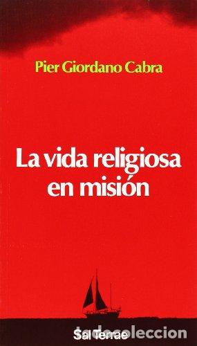 Libros: GIRDANO CABRA, Pier.- - La vida religiosa en misi&oacute;n. - Foto 1