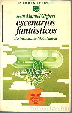 Libros: GISBERT, Joan Manuel.- - Escenarios fant&aacute;sticos. - Foto 1