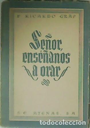 Libros: GRAF, Ricardo.- - Se&ntilde;or, ens&eacute;&ntilde;anos a orar. - Foto 1