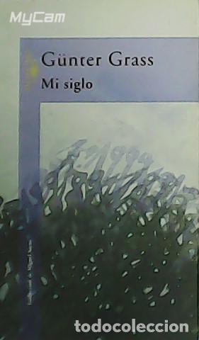 Libros: GRASS, G&uuml;nter.- - Mi siglo. - Foto 1