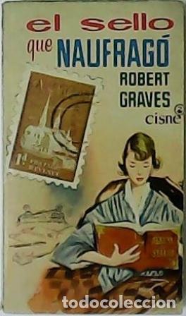 Libros: GRAVES, Robert.- - El sello que naufrag&oacute;. Novel. - Foto 1
