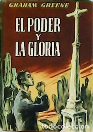 Libros: GREENE, Graham.- - El poder y la gloria. Traducci&oacute;n de Guillermo Villalonga. - Foto 1