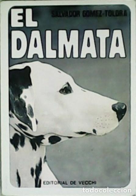Libros: G&Oacute;MEZ-TOLODRA, Salvador.- - El d&aacute;lmata. - Foto 1