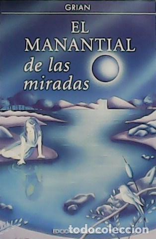 Libros: GRIAN.- - El manantial de las miradas. - Foto 1