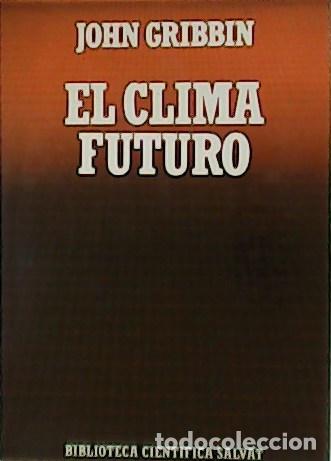 Libros: GRIBBIN, John.- - El clima futuro. - Foto 1
