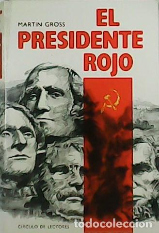 Libros: GROSS, Mart&iacute;n.- - El Presidente Rojo. - Foto 1