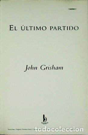 Libros: GRISHAM, John.- - El &uacute;ltimo partido. - Foto 1