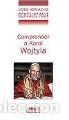Libros: GONZALEZ FAUS, Jos&eacute; Ignacio.- - Comprender a Karol Wojtyla. - Foto 1