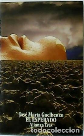 Libros: GUELBENZU, Jos&eacute; Mar&iacute;a.- - El esperado. - Foto 1