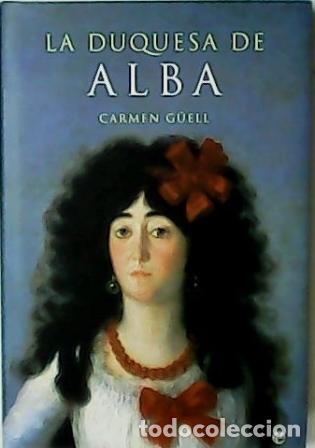 Libros: G&Uuml;ELL, Carmen.- - La Duquesa de Alba. - Foto 1