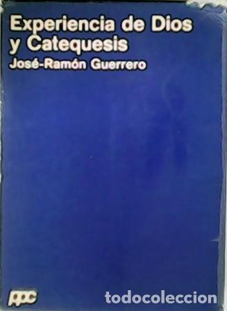 Libros: GUERRERO, Jos&eacute; Ram&oacute;n.- - Experiencia de Dios y catequesis. - Foto 1
