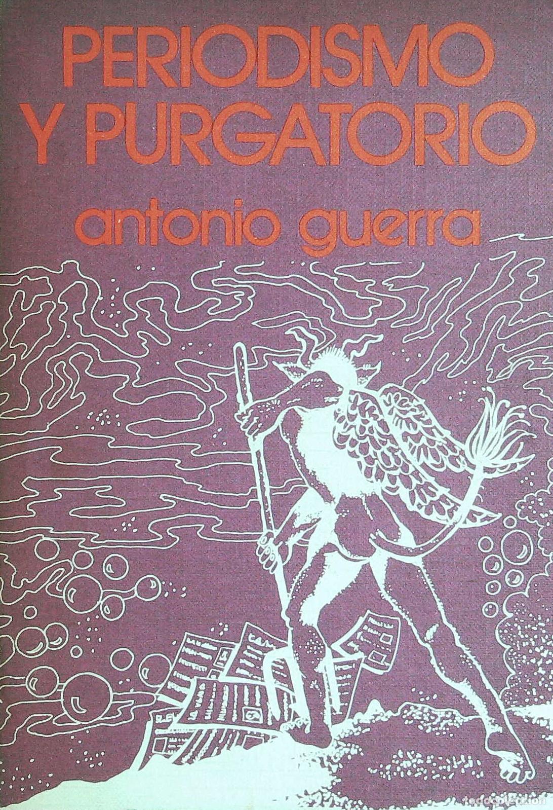 Libros: GUERRA, Antonio.- - Periodismo y purgatorio. - Foto 1