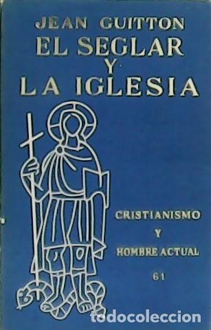 Libros: GUITTON, Jean.- - El seglar y la Iglesia. - Foto 1