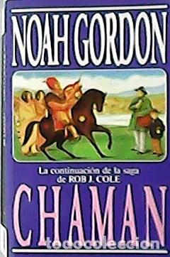 Libros: GORDON, Noah.- - Chaman. Traducci&oacute;n de Elsa Mateo. - Foto 1