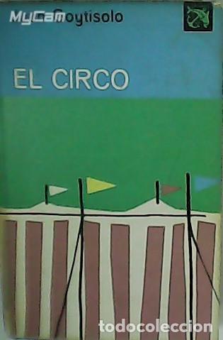 Libros: GOYTISOLO, Juan.- - El circo. - Foto 1