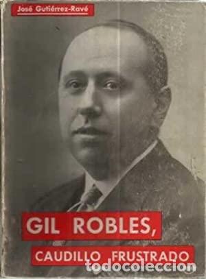 Libros: GUTIERREZ-RAV&Eacute;, Jos&eacute;.- - Gil Robles, Caudillo frustrado. - Foto 1