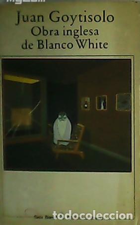 Libros: GOYTISOLO, Juan.- - Obra inglesa de Blanco White. - Foto 1