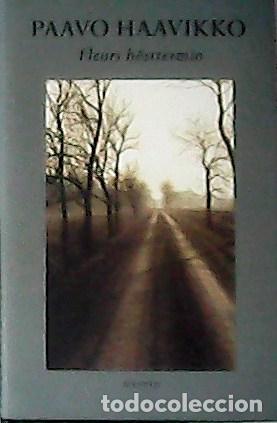 Libros: HAAVIKKO, Paavo.- - Fleurs h&ouml;sttermin. - Foto 1