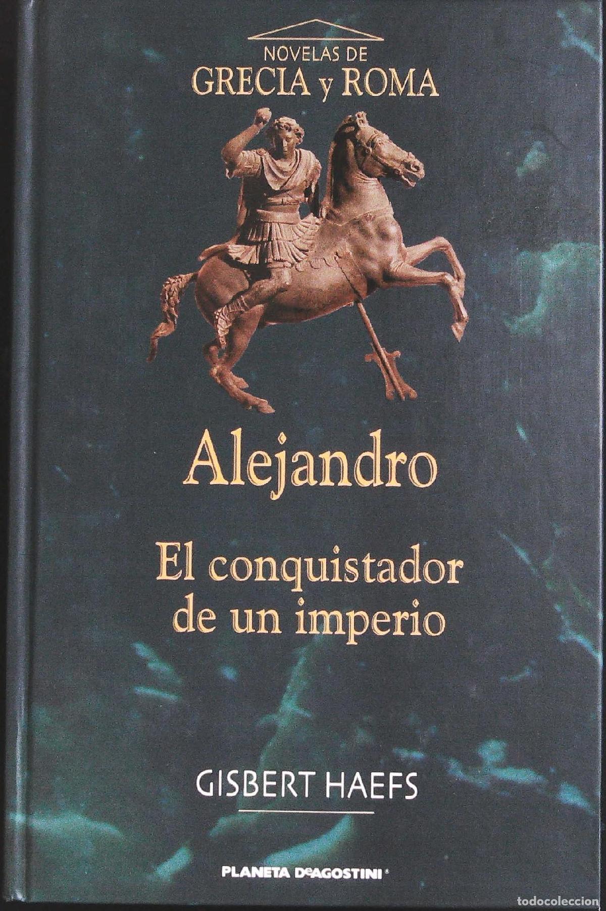Libros: HAEFS, Gisbert.- - Alejandro El conquistador de un imperio. - Foto 1