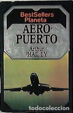 Libros: HAILEY, Arthur.- - Aeropuerto. - Foto 1