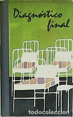 Libros: HAILEY, Arthur.- - Diagn&oacute;stico final. Traducci&oacute;n de J. Ferrer Aleu. - Foto 1
