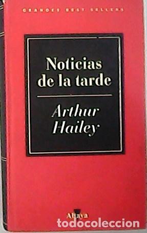 Libros: HAILEY, Arthur.- - Noticias de la tarde. Traducci&oacute;n de Benigno H. Andrada. - Foto 1