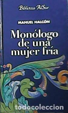 Libros: HALC&Oacute;N, Manuel.- - Mon&oacute;logo de una mujer fr&iacute;a. - Foto 1