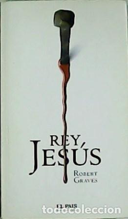 Libros: GRAVES, Robert.- - Rey Jes&uacute;s. - Foto 1
