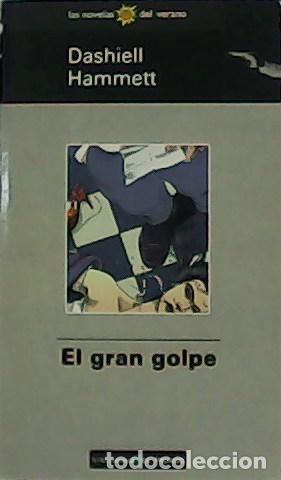 Libros: HAMMETT, Dashiell.- - El gran golpe. - Foto 1