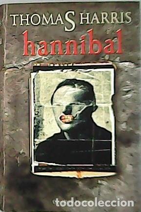 Libros: HARRIS, Thomas.- - Hanibal. Traducci&oacute;n de Jos&eacute; Antonio Soriano. - Foto 1