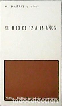 Libros: HARRIS, Martha.- - Su hijo de 12 A 14 a&ntilde;os. - Foto 1