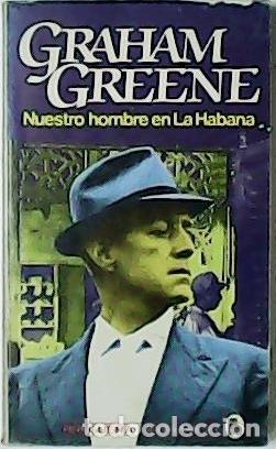 Libros: GREENE, Graham.- - Nuestro hombre en la Habana. - Foto 1