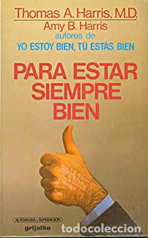 Libros: HARRIS, Thomas A.- - Para estar siempre bien. - Foto 1