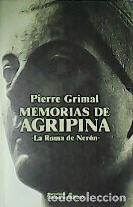 Libros: GRIMAL, Pierre.- - Memorias de Agripina. La Roma de Ner&oacute;n. - Foto 1