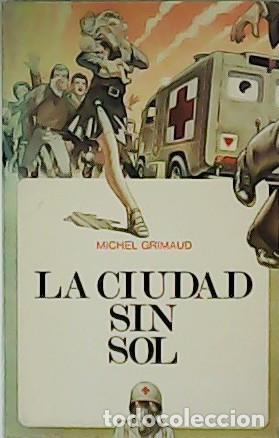 Libros: GRIMAUD, Michel.- - La ciudad sin sol. - Foto 1
